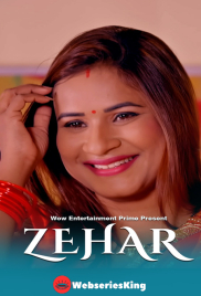 Zehar (E01-E03) WowEntertainment Hot Web Series (2024) Zehar (E01-E03) WowEntertainment Hot Web Series (2024)