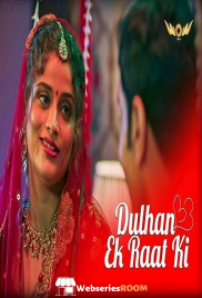 Dulhan Ek Raat Ki (E01-E04) WowEntertainment Hot Web Series (2024) Dulhan Ek Raat Ki (E01-E04) WowEntertainment Hot Web Series (2024)