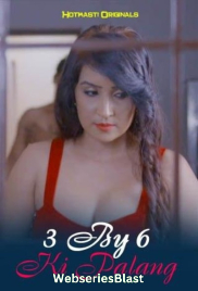 3 By 6 Ki Palang HotMasti Hot Web Series (2023) 3 By 6 Ki Palang HotMasti Hot Web Series (2023)