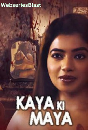 Kaya Ki Maya Complete KindiBox Hot Web Series (2023) Kaya Ki Maya Complete KindiBox Hot Web Series (2023)