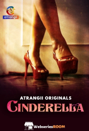 Cinderella Complete Atrangii Hot Web Series (2024) Cinderella Complete Atrangii Hot Web Series (2024)