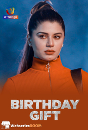 Birthday Gift (E01-E05) Atrangii Hot Web Series (2025) Birthday Gift (E01-E05) Atrangii Hot Web Series (2025)