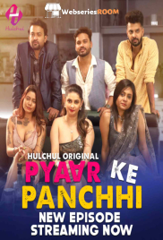 Pyaar Ke Panchhi (E04-E06) HulChul Hot Web Series (2024) Pyaar Ke Panchhi (E04-E06) HulChul Hot Web Series (2024)