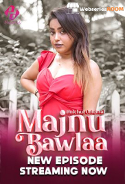 Majnu Bawlaa (E04-E06) HulChul Hot Web Series (2024) Majnu Bawlaa (E04-E06) HulChul Hot Web Series (2024)