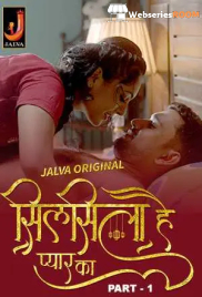 Silsila Hai Pyaar Ka (Part 1) Jalva Hot Web Series (2024) Silsila Hai Pyaar Ka (Part 1) Jalva Hot Web Series (2024)