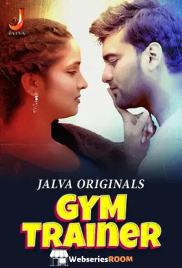 Gym Trainer (Part 1) Jalva Hot Web Series (2024) Gym Trainer (Part 1) Jalva Hot Web Series (2024)