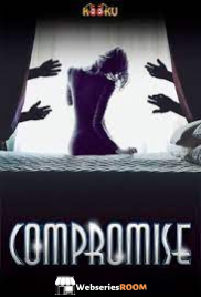 Compromise Complete KooKu Hot Web Series (2025) Compromise Complete KooKu Hot Web Series (2025)