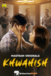 Khwahish (E01-E03) MasTram Hot Web Series (2025) Khwahish (E01-E03) MasTram Hot Web Series (2025)