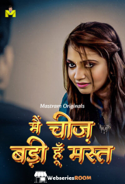Main Cheez Badi Hu Mast Complete MasTram Hot Web Series (2025) Main Cheez Badi Hu Mast Complete MasTram Hot Web Series (2025)