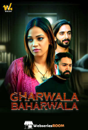 Gharwala Baharwala (E01-E06) Waah Hot Web Series (2024) Gharwala Baharwala (E01-E06) Waah Hot Web Series (2024)