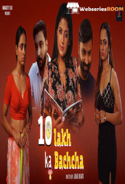 10 Lakh Ka Bachcha (E01-E02) Namasteyflix Hot Web Series (2025) 10 Lakh Ka Bachcha (E01-E02) Namasteyflix Hot Web Series (2025)