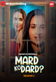 Mard Ko Dard Season 2 (E01-E02) AahaFlix Hot Web Series (2024) Mard Ko Dard Season 2 (E01-E02) AahaFlix Hot Web Series (2024)