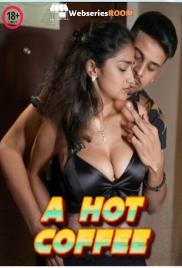 A Hot Coffee LavaOTT Hot Short Film (2024) A Hot Coffee LavaOTT Hot Short Film (2024)