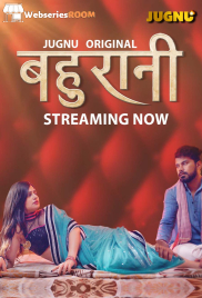 Bahurani (E01-E04) Jugnu Hot Web Series (2024) Bahurani (E01-E04) Jugnu Hot Web Series (2024)