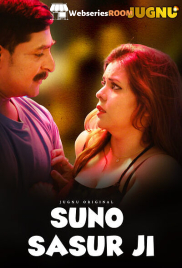 Suno Sasur Ji (E01-E03) Jugnu Hot Web Series (2025) Suno Sasur Ji (E01-E03) Jugnu Hot Web Series (2025)