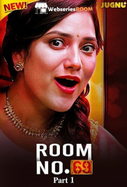 Room No 69 (E01-E03) Jugnu Hot Web Series (2025) Room No 69 (E01-E03) Jugnu Hot Web Series (2025)