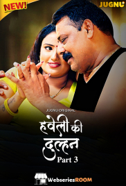 Haveli Ki Dulhan (E08-E09) Jugnu Hot Web Series (2025) Haveli Ki Dulhan (E08-E09) Jugnu Hot Web Series (2025)