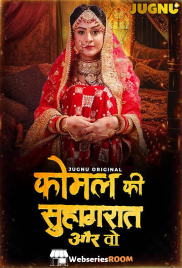 Komal Ki Suhagraat (E01-E04) Jugnu Hot Web Series (2025) Komal Ki Suhagraat (E01-E04) Jugnu Hot Web Series (2025)