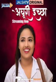 Adhuri Iccha 2 JalsaTV Hot Short Film (2025) Adhuri Iccha 2 JalsaTV Hot Short Film (2025)