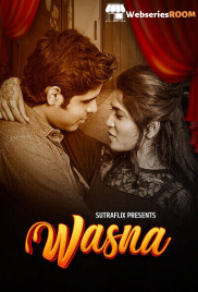 Wasna (E01-E02) SutraFlix Hot Web Series (2025) Wasna (E01-E02) SutraFlix Hot Web Series (2025)