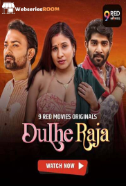 Dulhe Raja (E05-E06) 9RedMovies Hot Web Series (2025) Dulhe Raja (E05-E06) 9RedMovies Hot Web Series (2025)