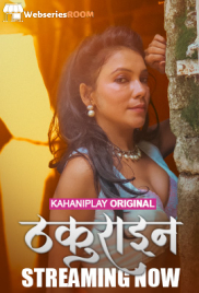 Thakurain (E01-E03) KahaniPlay Hot Web Series (2025) Thakurain (E01-E03) KahaniPlay Hot Web Series (2025)