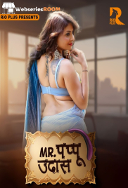 Mr Pappu Uddas (E01-E02) RioPlus Hot Web Series (2024) Mr Pappu Uddas (E01-E02) RioPlus Hot Web Series (2024)