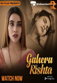 Gahera Rishta (E01-E04) RioPlus Hot Web Series (2024) Gahera Rishta (E01-E04) RioPlus Hot Web Series (2024)