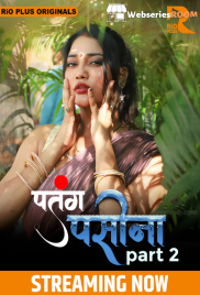 Patang Paseena (E04-E06) RioPlus Hot Web Series (2025) Patang Paseena (E04-E06) RioPlus Hot Web Series (2025)