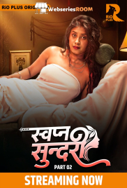 Swapna Sundariii (E03-E05) RioPlus Hot Web Series (2025) Swapna Sundariii (E03-E05) RioPlus Hot Web Series (2025)