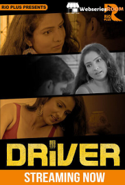 Driver (E01) RioPlus Hot Web Series (2025) Driver (E01) RioPlus Hot Web Series (2025)