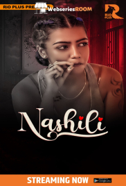 Nashili (E01-E03) RioPlus Hot Web Series (2025) Nashili (E01-E03) RioPlus Hot Web Series (2025)