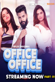 Office Office (E01-E02) TeFlix Hot Web Series (2025) Office Office (E01-E02) TeFlix Hot Web Series (2025)