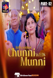 Chunni Weds Munni (E04-E05) TeFlix Hot Web Series (2025) Chunni Weds Munni (E04-E05) TeFlix Hot Web Series (2025)
