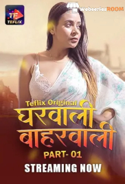 Gharwali Baharwali (E01-E02) TeFlix Hot Web Series (2025) Gharwali Baharwali (E01-E02) TeFlix Hot Web Series (2025)
