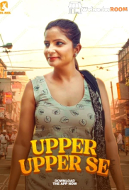Upper Upper Se Complete JholMol Hot Web Series (2025) Upper Upper Se Complete JholMol Hot Web Series (2025)
