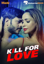 Kill for Love Complete Mastii Hot Web Series (2025) Kill for Love Complete Mastii Hot Web Series (2025)