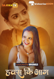 Hawas Ki Aag (E01) SaavanTV Hot Web Series (2025) Hawas Ki Aag (E01) SaavanTV Hot Web Series (2025)