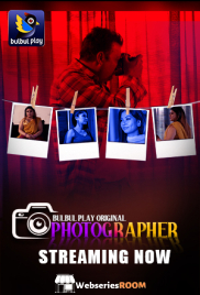 Photographer (E01-E02) BulbulPlay Hot Web Series (2025) Photographer (E01-E02) BulbulPlay Hot Web Series (2025)
