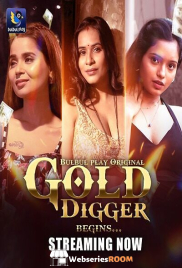 Gold Digger (E01-E04) BulbulPlay Hot Web Series (2025) Gold Digger (E01-E04) BulbulPlay Hot Web Series (2025)