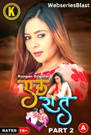 Ek Raat (Part 2) Kangan Hot Web Series (2024) Ek Raat (Part 2) Kangan Hot Web Series (2024)