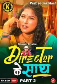 Director Ke Sath Complete Kangan Hot Web Series (2024) Director Ke Sath Complete Kangan Hot Web Series (2024)