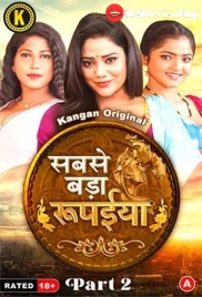 Sabse Bada Rupaya (Part 2) Kangan Hot Web Series (2024) Sabse Bada Rupaya (Part 2) Kangan Hot Web Series (2024)