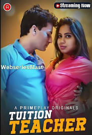 Tuition Teacher (E01-E04) PrimePlay Hot Web Series (2023) Tuition Teacher (E01-E04) PrimePlay Hot Web Series (2023)