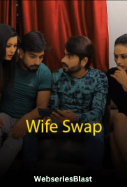 Wife Swap (E01) KiwiTv Hot Web Series (2023) Wife Swap (E01) KiwiTv Hot Web Series (2023)