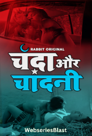 Chanda Aur Chandini (E01-E02) RabbitMovies Hot Web Series (2023) Chanda Aur Chandini (E01-E02) RabbitMovies Hot Web Series (2023)