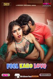 Feel Karo Love MoodX Uncut Short Film (2025) Feel Karo Love MoodX Uncut Short Film (2025)