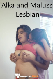 Alka and Baby Maluzz Lesbian Uncut SigmaSeries Hot Short Film (2024) Alka and Baby Maluzz Lesbian Uncut SigmaSeries Hot Short Film (2024)