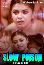 Slow Poison FlizMovies Hot Short Film (2023) Slow Poison FlizMovies Hot Short Film (2023)