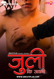 Juli Ki Jawani Uncutplus Uncut Short Film (2025) Juli Ki Jawani Uncutplus Uncut Short Film (2025)